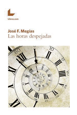 Portadas libros "Las Horas despejadas", de José Megías