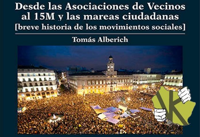 Presentación del libro "Desde las asociaciones de vecinos al 15M y las Mareas Ciudadanas [breve historia de los movimientos sociales]"